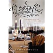 Bread & Wine: A Love Letter to Life Around the Table, With Recipes 9780310328179