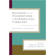Building on the Foundations of Evangelical Theology 9781433538179