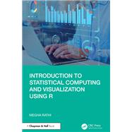 Introduction to Statistical Computing and Visualization Using R
