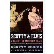 Scotty and Elvis: Aboard the Mystery Train 9781617038181