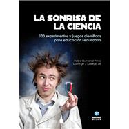 La sonrisa de la ciencia Experimentos y juegos científicos para secundaria 9788497008181