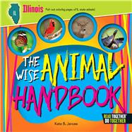 The Wise Animal Handbook Illinois 9780738528182