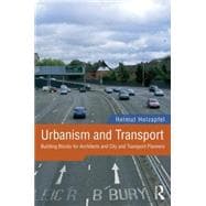 Urbanism and Transport: Building Blocks for Architects and City and Transport Planners 9781138798182