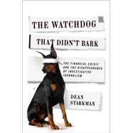 The Watchdog That Didn't Bark 9780231158190