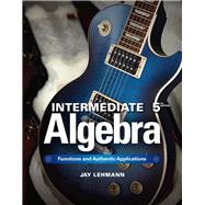 Intermediate Algebra Functions & Authentic Applications 9780321868190