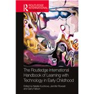 The Routledge International Handbook of Playing and Learning with Technology in Early Childhood 9781138308190