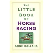 The Little Book of Horse Racing 9781845888190