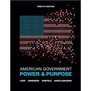 American Government : Power and Purpose 9780393138191