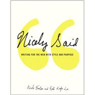 Nicely Said Writing for the Web with Style and Purpose 9780321988195