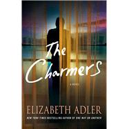 The Charmers A Novel 9781250058195