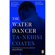 The Water Dancer (Oprah's Book Club) A Novel 9780593168196