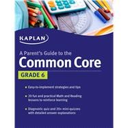 Parent's Guide to the Common Core: 6th Grade 9781618658197