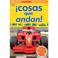 Scholastic Explora Tu Mundo: ¡Cosas que andan! (Spanish language edition of Scholastic Discover More Reader Level 1: Things That Go!) 9780545628198
