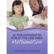 Active Experiences for Active Children : Mathematics Value Pack (includes Active Experiences for Active Children: Science and Active Experiences for Active Children: Social Studies) 9780135138199