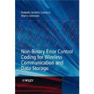 Non-binary Error Control Coding for Wireless Communication and Data Storage