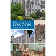 The Lost City of London 9781445648200