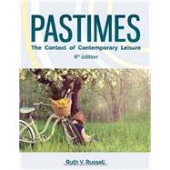 Pastimes: The Context of Contemporary Leisure 9781571678201