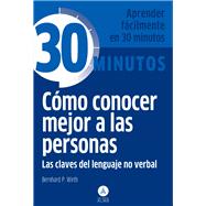 Como conocer mejor a las personas / How to Get to Know People 9788415618201