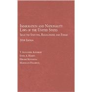 Immigration and Nationality Laws of the United States 2014: Selected Statutes, Regulations and Forms, As Amended to May 15, 2014 9780314288202
