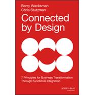 Unlock, Unleash, and Deliver Seven Principles for Digital Business Transformation 9781118858202