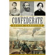Confederate South Carolina 9781626198203