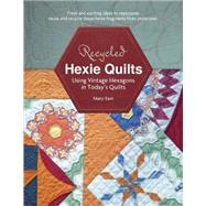 Recycled Hexie Quilts 9780764348204