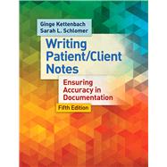 Writing Patient / Client Notes: Ensuring Accuracy in Documentation 9780803638204