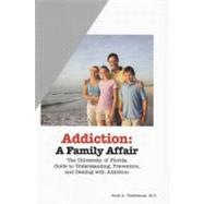 Addiction: A Family Affair 9780983688204