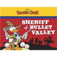 Sheriff of Bullet Valley: Starring Walt Disney's Donald Duck 9781606998205