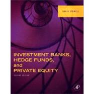 Investment Banks, Hedge Funds, and Private Equity 9780124158207