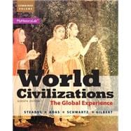 World Civilizations The Global Experience, Combined Volume Plus NEW MyHistoryLab with Pearson eText -- Access Card Package 9780133828207