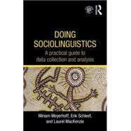 Doing Sociolinguistics: A practical guide to data collection and analysis 9780415698207