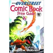 The Official Overstreet Comic Book Price Guide, 31st Edition