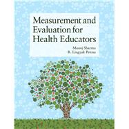 Measurement and Evaluation for Health Educators 9781449628208