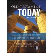 Old Testament Today: A Journey from Ancient Context to Contemporary Relevance 9780310498209