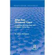 After Two Thousand Years: A Dialogue between Plato and A Modern Young Man 9781138958210