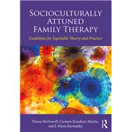 Socioculturally Attuned Family Therapy: Guidelines for Equitable Theory and Practice 9781138678217
