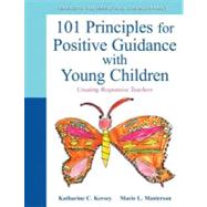 101 Principles for Positive Guidance with Young Children Creating Responsive Teachers 9780132658218