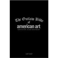 The Outlaw Bible of American Art 9780867198218