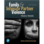 Family and Intimate Partner Violence Heavy Hands 9780134868219