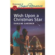 Wish Upon a Christmas Star 9780373718221