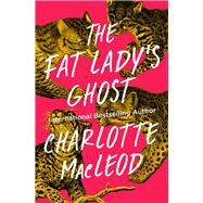 The Fat Lady's Ghost 9781504058223
