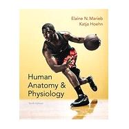 Human Anatomy & Physiology with MasteringA&P (NASTA Edition), 10/e 9780133968224