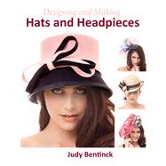 Designing and Making Hats and Headpieces 9781847978226
