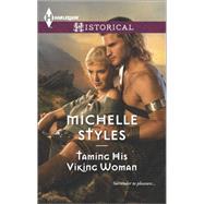 Taming His Viking Woman 9780373298228