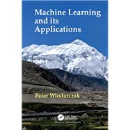 Machine Learning and Its Applications 9781138328228