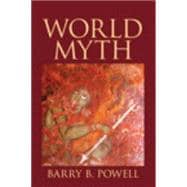 World Myth with NEW MyLiteratureLab -- Access Card Package 9780321878229