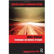 Mobile Working: Technologies and Business Strategies 9780415678230