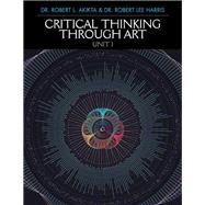 Critical Thinking Through Art Unit I 9781984528230