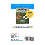 MyCommunicationLab with Pearson eText -- Standalone Access Card -- for Interpersonal Communication Relating to Others 9780205778232